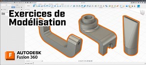 TUTO 3 Exercices de Modélisation dans Fusion360 : Maîtrisez les fondamentaux et découvrez la bonne méthode pour tous modèles ! sur Tuto.com
