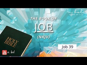 Job 39 - NKJV Audio Bible with Text (BREAD OF LIFE)