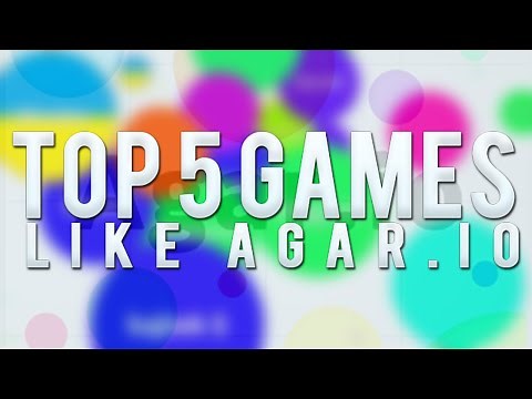 TOP 5 GAMES LIKE AGAR.IO!