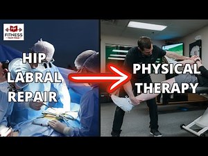 Hip Labral Repair Rehabilitation [Guide for Physical Therapists]