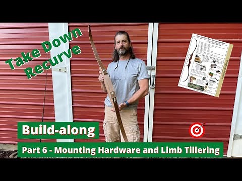 Bingham Projects Take-Down Recurve Bow Build Series - Part 6 - Hardware Install & Limb Tillering