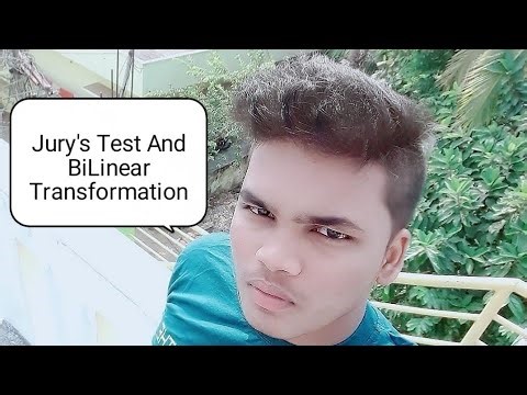Jury's Test And Bilinear Transformation (problem) (Digital Control Systems)