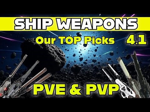 Star Citizen 4.1 Best Ship Weapons for PvE / PvP Guide - Our Top Picks