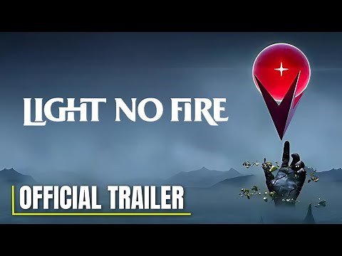 Light No Fire - Official Announcement Trailer