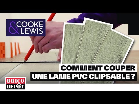 Comment couper des lames PVC clipsables Cooke & Lewis avec Brico Dépôt