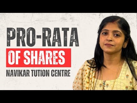 Understanding The PRO-RATA Of Shares | Navikar Tution Centre