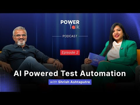 EP2 - AI Powered Test Automation by Shrish Ashtputre | PowerTalk Podcast | Calsoft