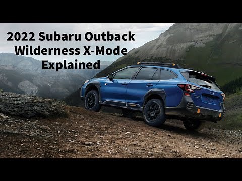 How to: X-Mode 2022 Subaru Outback Wilderness