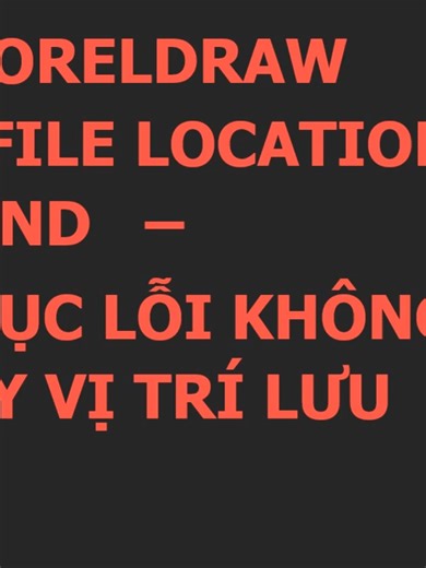 FIX CORELDRAW FILE LOCATION ERROR SỬA LỖI KHÔNG TÌM THẤY VỊ TRÍ LƯU FILE #GraphicDesign #CorelTutoria #CorelDRAW #DesignTutorial #DesignSoftware