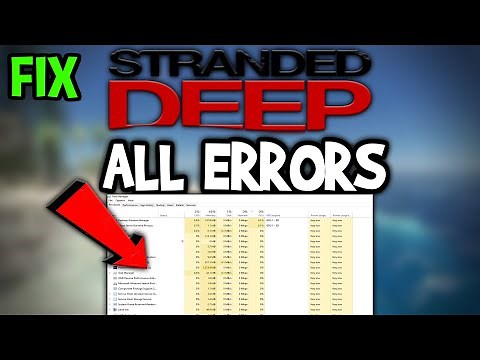 Stranded Deep – How to Fix All Errors – Complete Tutorial
