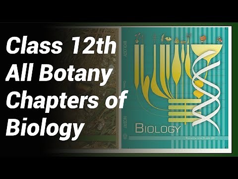 All botany chapters of class 12th biology || class 12th botany chapters