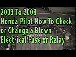 2003 2004 2005 2006 2007 2008 Honda Pilot How To Check & Change Blown Electrical Fuse or Relay