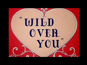 Looney Tunes "Wild over You" Opening and Closing (Redo)