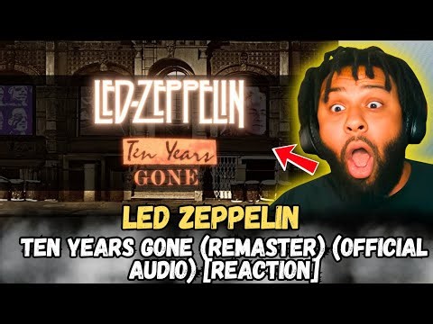 Led Zeppelin – Ten Years Gone (Remaster) [REACTION] | FIRST TIME Hearing This MASTERPIECE! 😭🔥