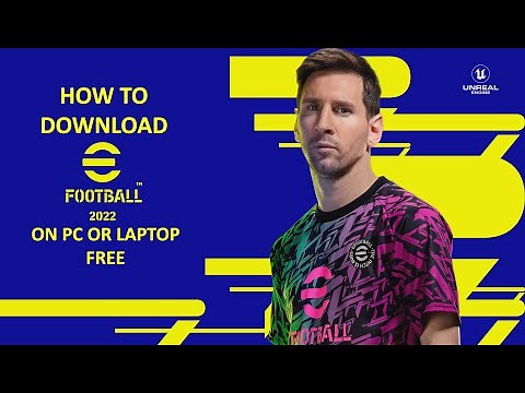HOW TO DOWNLOAD EFOOTBALL 2022 ON PC OR LAPTOP