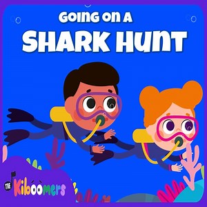 Going on a Shark Hunt - The Kiboomers: Song Lyrics, Music Videos & Concerts