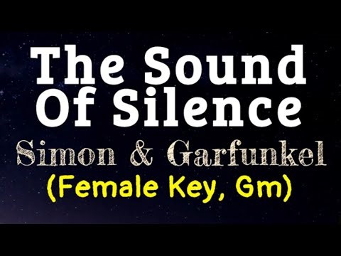 The Sound Of Silence Simon & Garfunkel Female Key Gm Karaoke