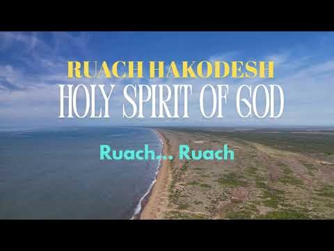 RUACH HAKODESH (HOLY SPIRIT OF GOD)