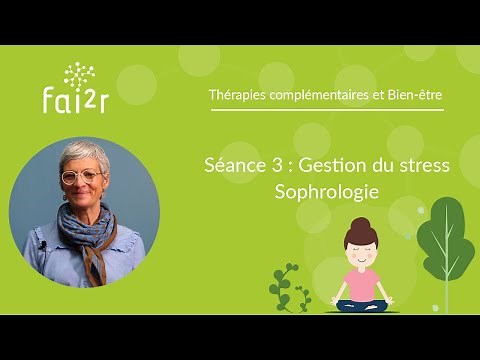 Séance n°3 : Gestion du stress - Séances de Sophrologie
