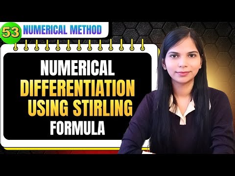 Numerical Differentiation Stirling Formula | Numerical Differentiation in Numerical Analysis