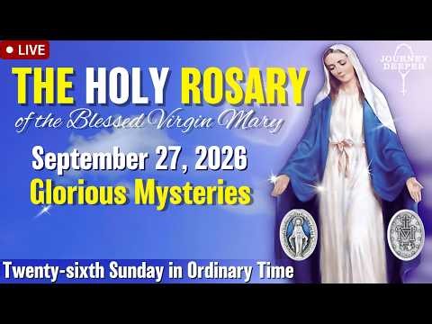🔴 Rosary Sunday Glorious Mysteries of the Rosary September 27, 2026 Praying together