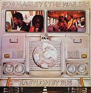 Bob Marley & The Wailers - Babylon By Bus