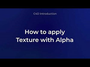 C4D - Applying Texture with Alpha Channel / Transparent Texture