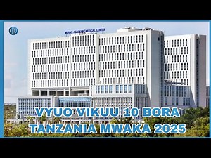 VYUO VIKUU 10 BORA TANZANIA 2025 | Top 10 universities in Tanzania 2025