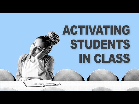 Activating Students in Class: Practical Strategies for the Classroom