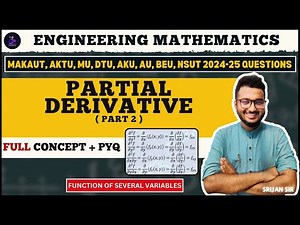 Pt. 2 | Partial Derivative | PYQ | Definition | 2nd Order | Function of Several Variables