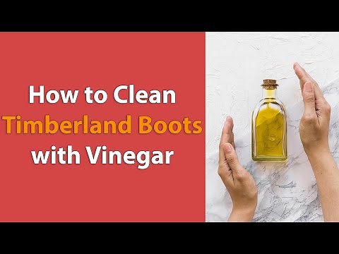 How to Clean Timberland Boots with Vinegar