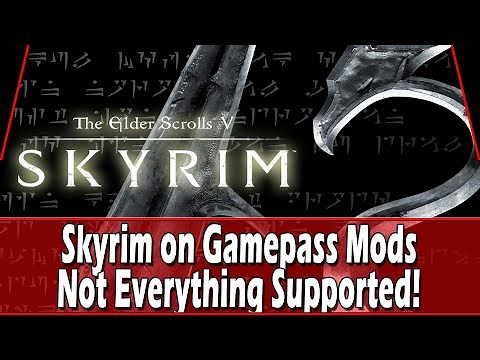 Skyrim Mods on Gamepass Not Supported 100%