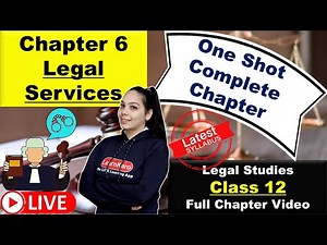 Legal Services Class 12 | Unit 6 Legal Studies | Full Chapter | Humanities NCERT(with notes) CBSE