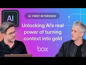 AI-First Playbook: Unlocking AI’s Real Power of turning Context into Gold | Box