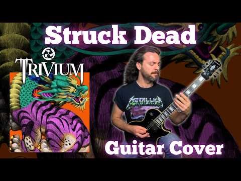Struck Dead - Trivium guitar cover | Epiphone MKH Les Paul & Chapman MLV