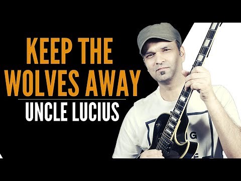 Keep The Wolves Away Guitar Tutorial | Uncle Lucius
