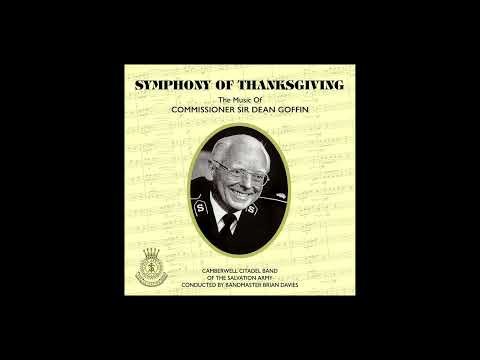 ‘SYMPHONY OF THANKSGIVING’ By Dean Goffin • The Camberwell Citadel Band Of The Salvation Army (1995)