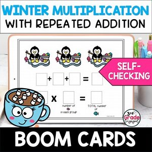 Winter Multiplication with Repeated Addition Math Boom Cards Digital Task Cards