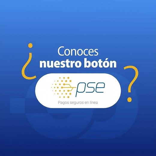 ¿Ya conoces nuestro botón PSE? Realiza tus pagos de una manera más fácil y sencilla