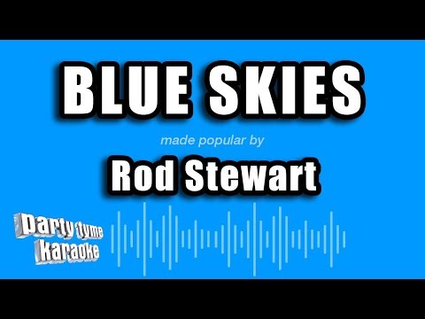 Rod Stewart - Blue Skies (Karaoke Version)