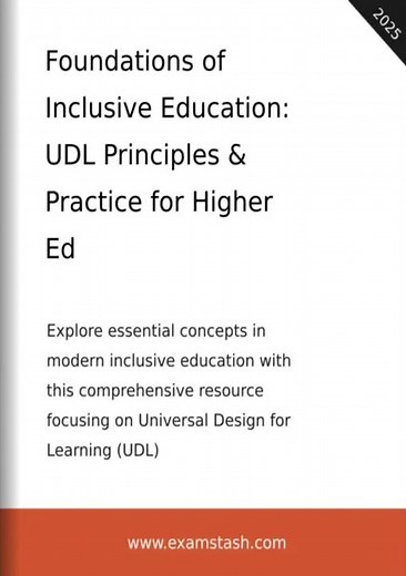 Foundations of Inclusive Education: UDL Principles & Practice for Higher Ed - examstash.com