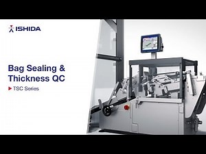 Bag Sealing & Thickness QC