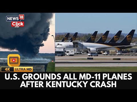 US Authorities Grounded All MD-11s Cargo Planes After A UPS Cargo Plane Crashed In Kentucky | 4K