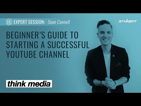 Beginner's Guide to Starting a Successful YouTube Channel with ‪@ThinkMediaTV‬'s Sean Cannell