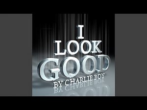I Look Good - Single