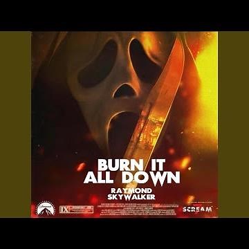 Burn It All Down (From The Original Motion Picture "Scream 7")