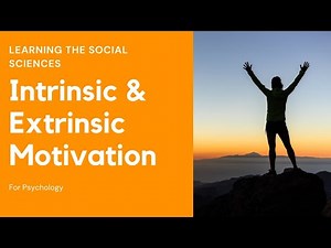 Intrinsic & Extrinsic Motivation for Psychology - AP Psychology Review