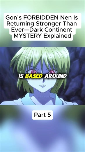Gon’s FORBIDDEN Nen Is Returning Stronger Than Ever - Dark Continent Mystery #hunterxhunter #hxh #gon #nen #anime