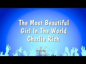 The Most Beautiful Girl In The World - Charlie Rich (Karaoke Version)