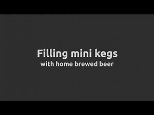 Filling mini kegs with home brewed beer